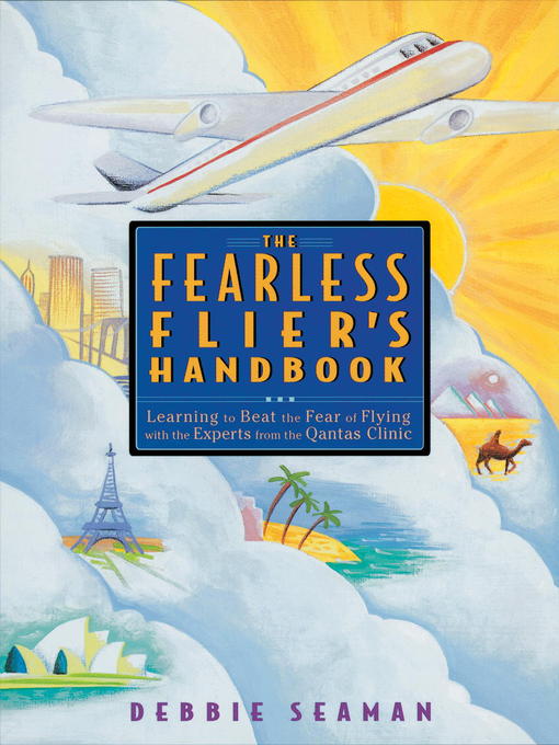 Title details for The Fearless Flier's Handbook by Debbie Seaman - Available